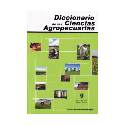 DICCIONARIO DE LAS CIENCIAS AGROPECUARIAS