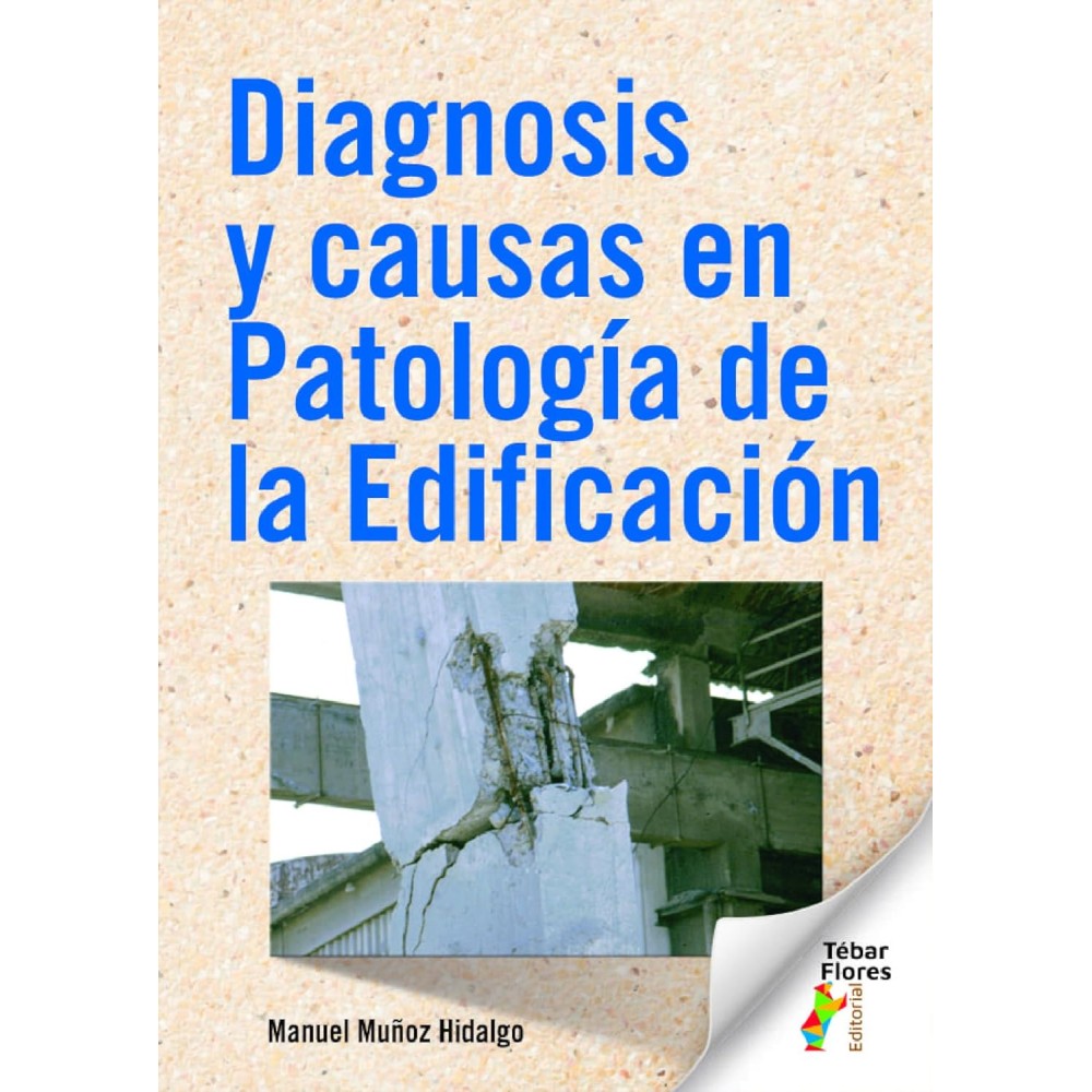 DIAGNOSIS Y CAUSAS EN PATOLOGIA DE LA EDIFICACION