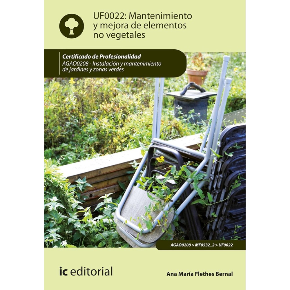 UF0022: MANTENIMIENTO Y MEJORA DE ELEMENTOS NO VEGETALES
