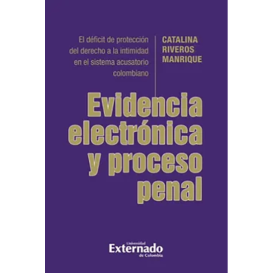 EVIDENCIA ELECTRÓNICA Y PROCESO PENAL