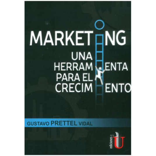 MARKETING UNA HERRAMIENTA PARA EL CRECIMIENTO