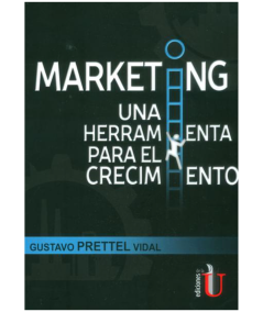MARKETING UNA HERRAMIENTA PARA EL CRECIMIENTO