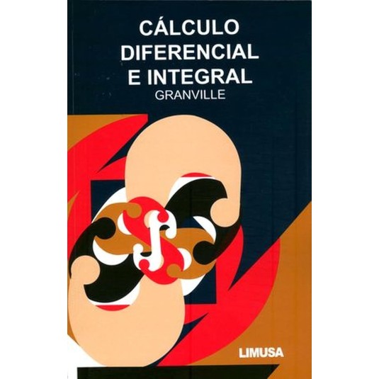 CALCULO DIFERENCIAL E INTEGRAL - GRANVILLE - HISPANO LIBROS