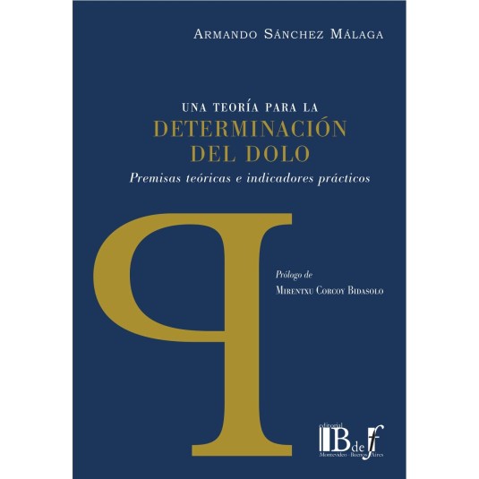 UNA TEORÍA PARA LA DETERMINACIÓN DEL DOLO