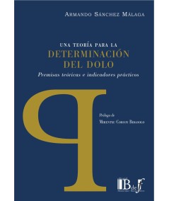 UNA TEORÍA PARA LA DETERMINACIÓN DEL DOLO