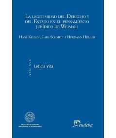 LA LEGITIMIDAD DEL DERECHO Y DEL ESTADO EN EL PENSAMIENTO JURÍDICO DE WEIMAR