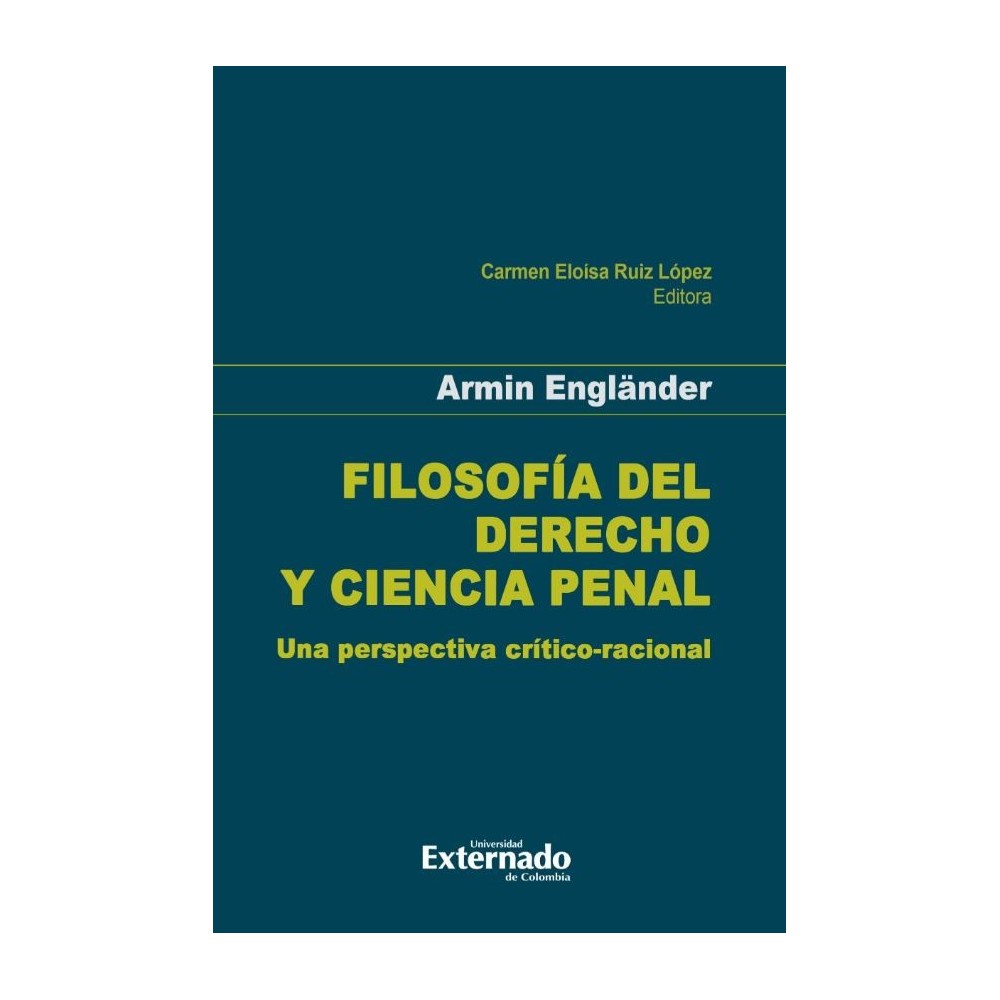 FILOSOFÍA DEL DERECHO Y CIENCIA PENAL. Una perspectiva crítico-racional