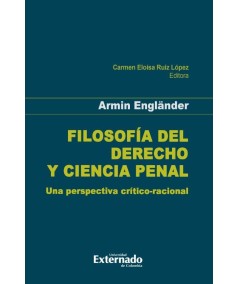 FILOSOFÍA DEL DERECHO Y CIENCIA PENAL. Una perspectiva crítico-racional
