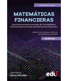 MATEMATICAS FINANCIERAS. bajo Normas Internacionales de Contabilidad (NIC) y Normas Internacionales de Información Financiera