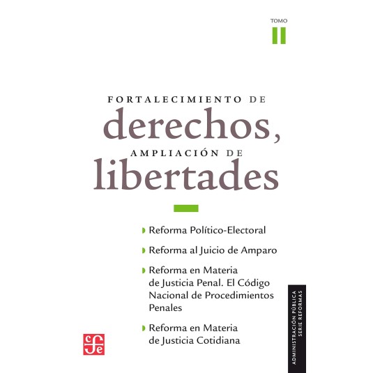 FORTALECIMIENTO DE DERECHOS ,AMPLIACION  DE LIBERTADES. TOMO II