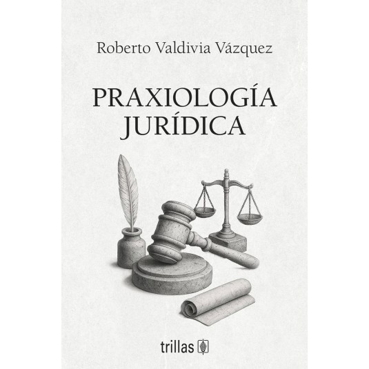 PRAXIOLOGÍA JURÍDICA