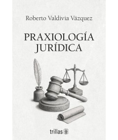PRAXIOLOGÍA JURÍDICA
