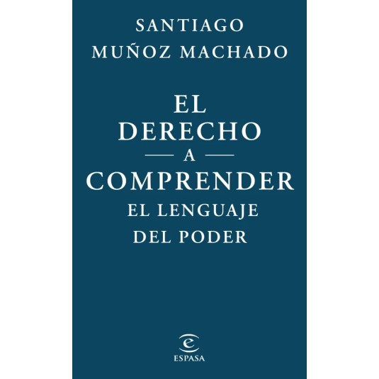 EL DERECHO A COMPRENDER EL LENGUAJE DEL PODER