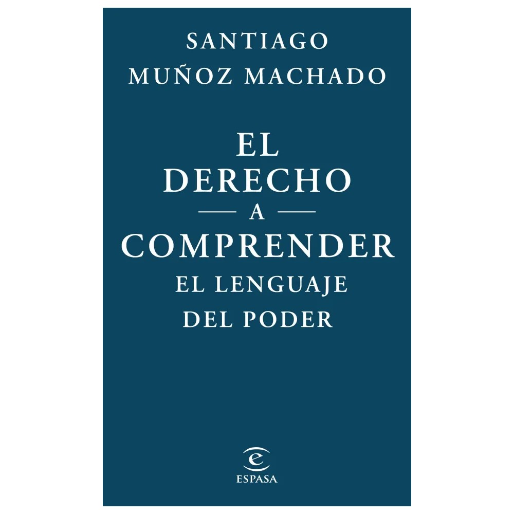 EL DERECHO A COMPRENDER EL LENGUAJE DEL PODER