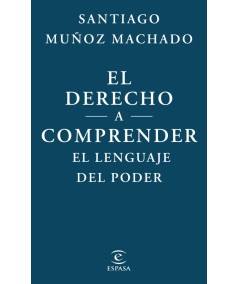 EL DERECHO A COMPRENDER EL LENGUAJE DEL PODER