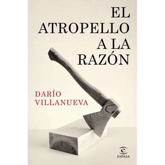 EL ATROPELLO A LA RAZÓN