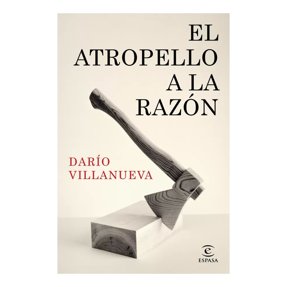 EL ATROPELLO A LA RAZÓN