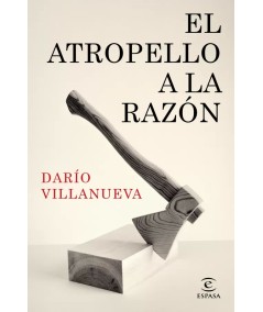 EL ATROPELLO A LA RAZÓN