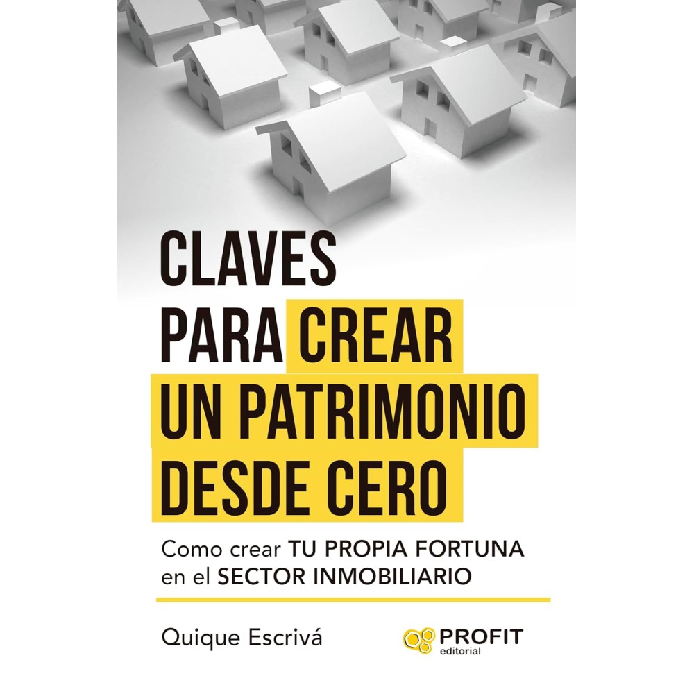 CLAVES PARA CREAR UN PATRIMONIO DESDE CERO
