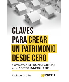 CLAVES PARA CREAR UN PATRIMONIO DESDE CERO