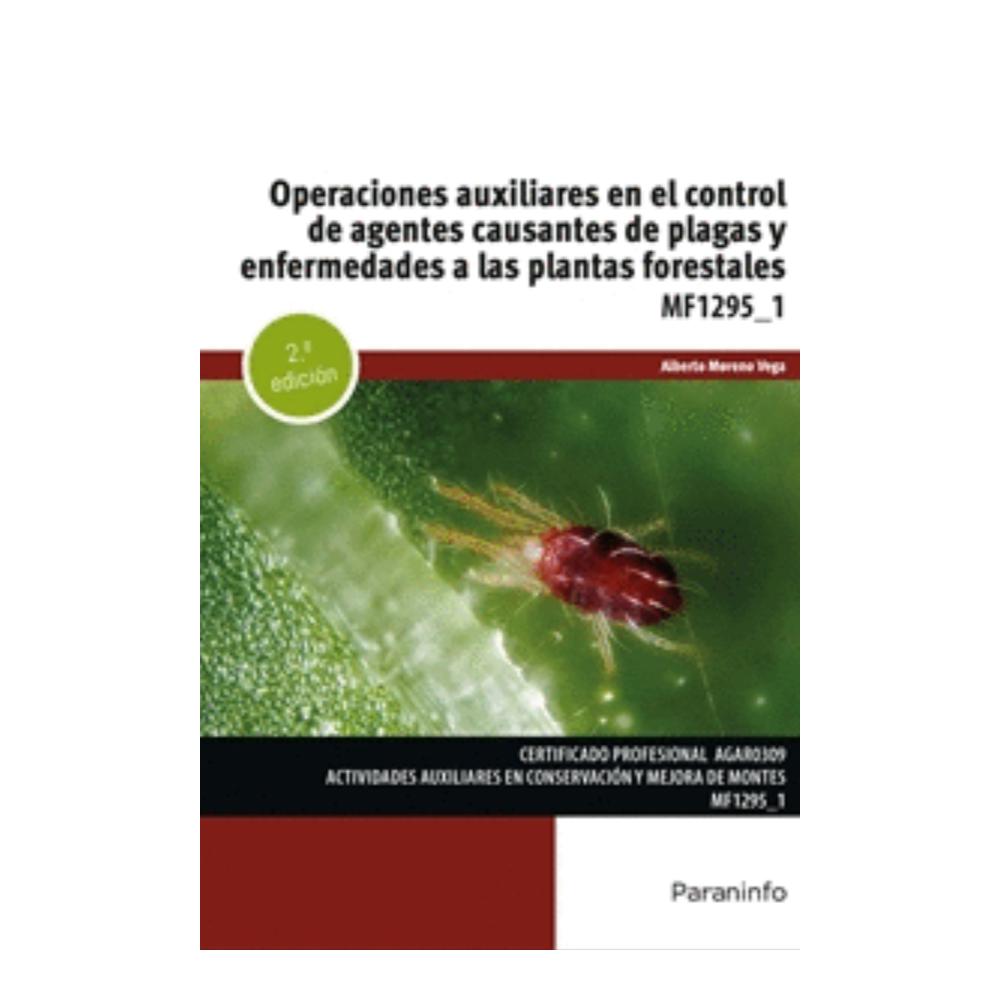 OPERACIONES AUXILIARES EN EL CONTROL DE AGENTES CAUSANTES DE PLAGAS Y ENFERMEDADES A LAS PLANTAS FORESTALES. MF1295_1