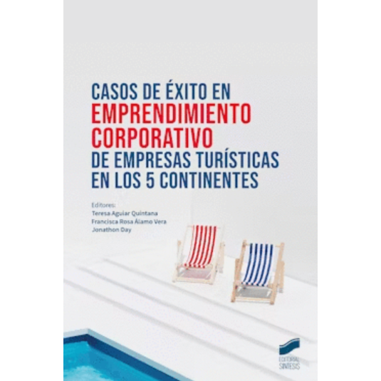 CASOS DE ÉXITO EN EMPRENDIMIENTO CORPORATIVO DE EMPRESAS TURÍSTICAS EN LOS 5 CONTINENTES