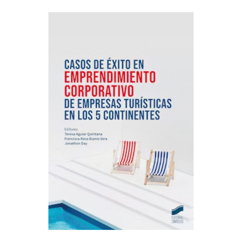 CASOS DE ÉXITO EN EMPRENDIMIENTO CORPORATIVO DE EMPRESAS TURÍSTICAS EN LOS 5 CONTINENTES