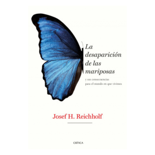 LA DESAPARICIÓN DE LAS MARIPOSAS. y sus consecuencias para el mundo en que vivimos