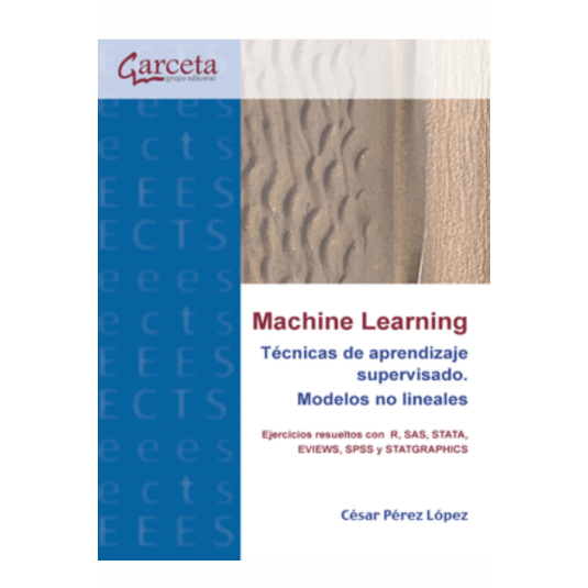 MACHINE LEARNING. TECNICAS DE APRENDIZAJE SUPERVISADO. MODELOS NO LINEALES.