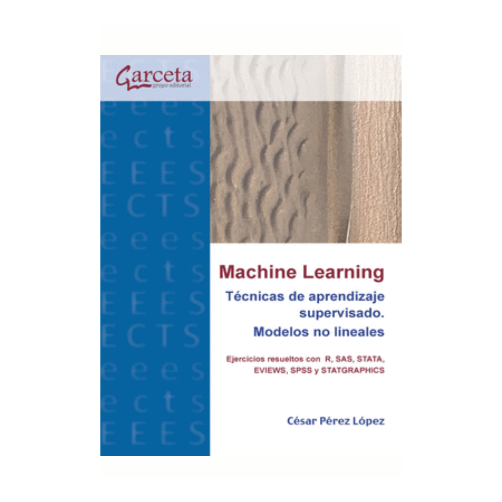 MACHINE LEARNING. TECNICAS DE APRENDIZAJE SUPERVISADO. MODELOS NO LINEALES.