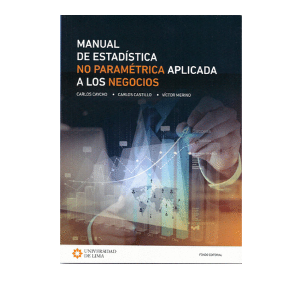MANUAL DE ESTADISTICA NO PARAMETRICA APLICADA A LOS NEGOCIOS