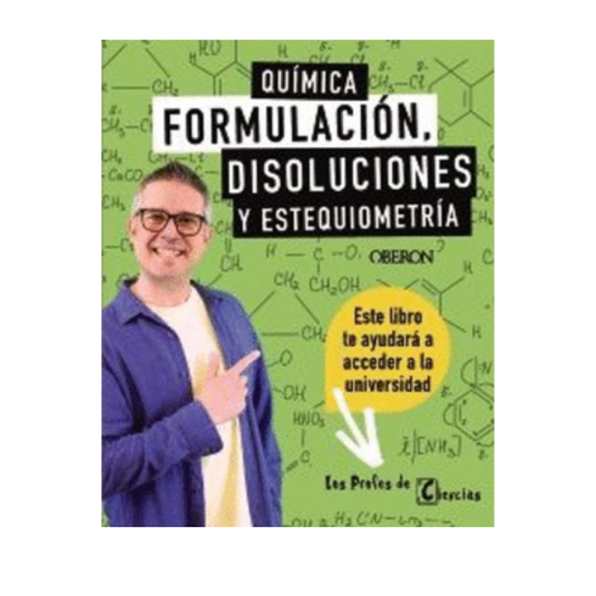 QUÍMICA. FORMULACIÓN, DISOLUCIONES Y ESTEQUIOMETRÍA