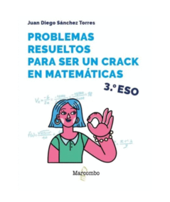 PROBLEMAS RESUELTOS PARA SER UN CRACK EN MATEMÁTICAS