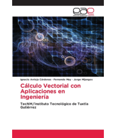 CÁLCULO VECTORIAL CON APLICACIONES EN INGENIERÍA. TecNM/Instituto Tecnológico de Tuxtla Gutiérrez