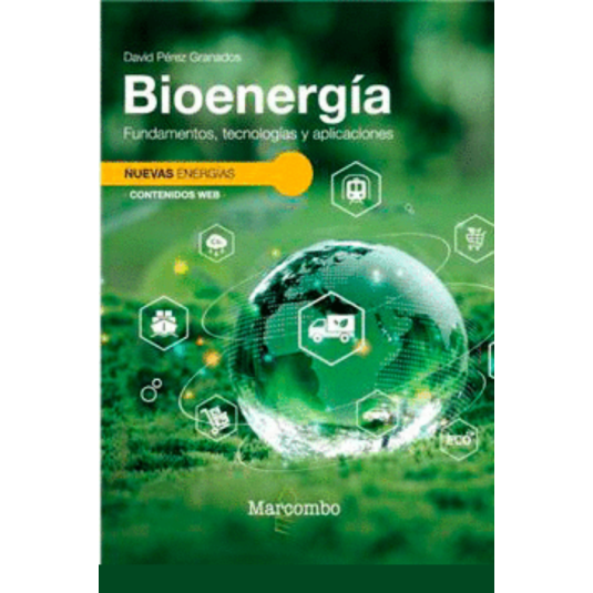 BIOENERGÍA. fundamentos, tecnologías y aplicaciones
