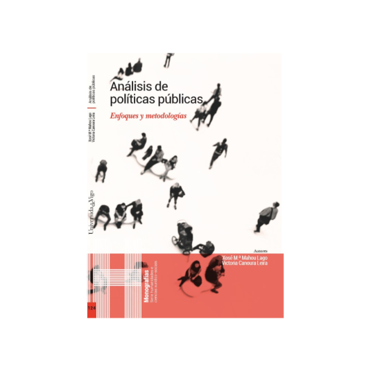 ANÁLISIS DE POLÍTICAS PÚBLICAS. ENFOQUES Y METODOLOGÍAS
