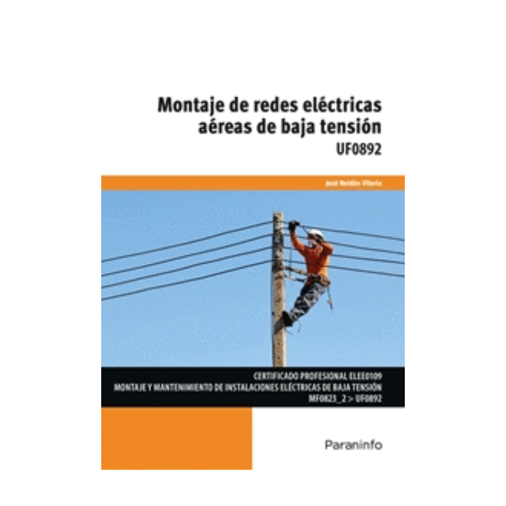 MONTAJE DE REDES ELÉCTRICAS AÉREAS DE BAJA TENSIÓN. UF0892