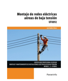 MONTAJE DE REDES ELÉCTRICAS AÉREAS DE BAJA TENSIÓN. UF0892