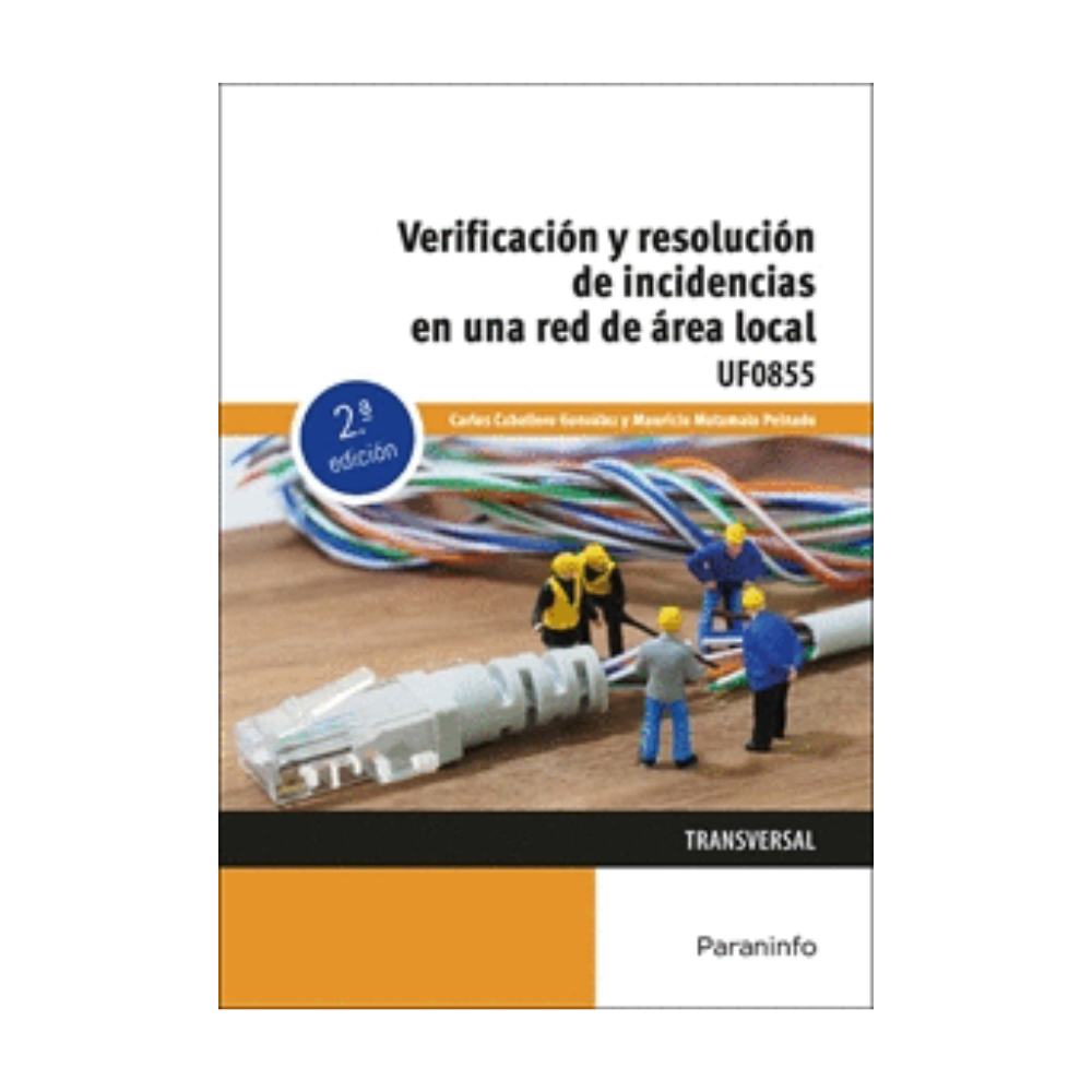 VERIFICACIÓN Y RESOLUCIÓN DE INCIDENCIAS EN UNA RED DE ÁREA LOCAL. UF0855