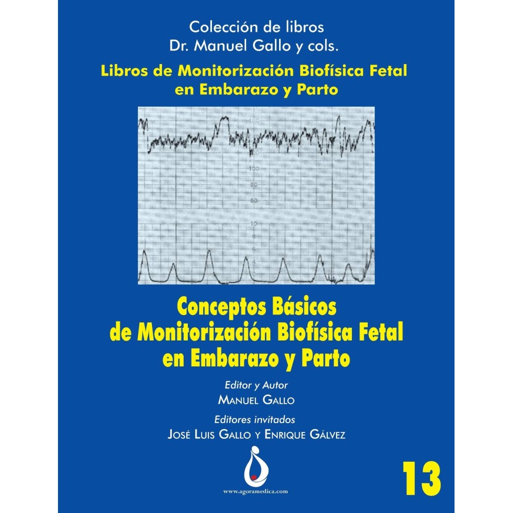 CONCEPTOS BÁSICOS DE MONITORIZACIÓN BIOFÍSICA FETAL EN EMBARAZO Y PARTO