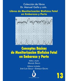 CONCEPTOS BÁSICOS DE MONITORIZACIÓN BIOFÍSICA FETAL EN EMBARAZO Y PARTO