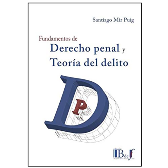 FUNDAMENTOS DE DERECHO PENAL Y TEORÍA DEL DELITO