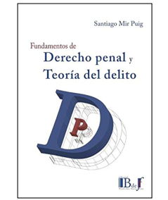 FUNDAMENTOS DE DERECHO PENAL Y TEORÍA DEL DELITO