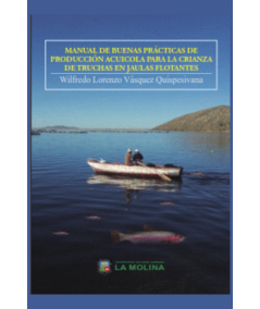 MANUAL DE BUENAS PRACTICAS DE PRODUCCION ACUICOLA PARA LA CRIANZA DE TRUCHAS EN JAULAS FLOTANTES