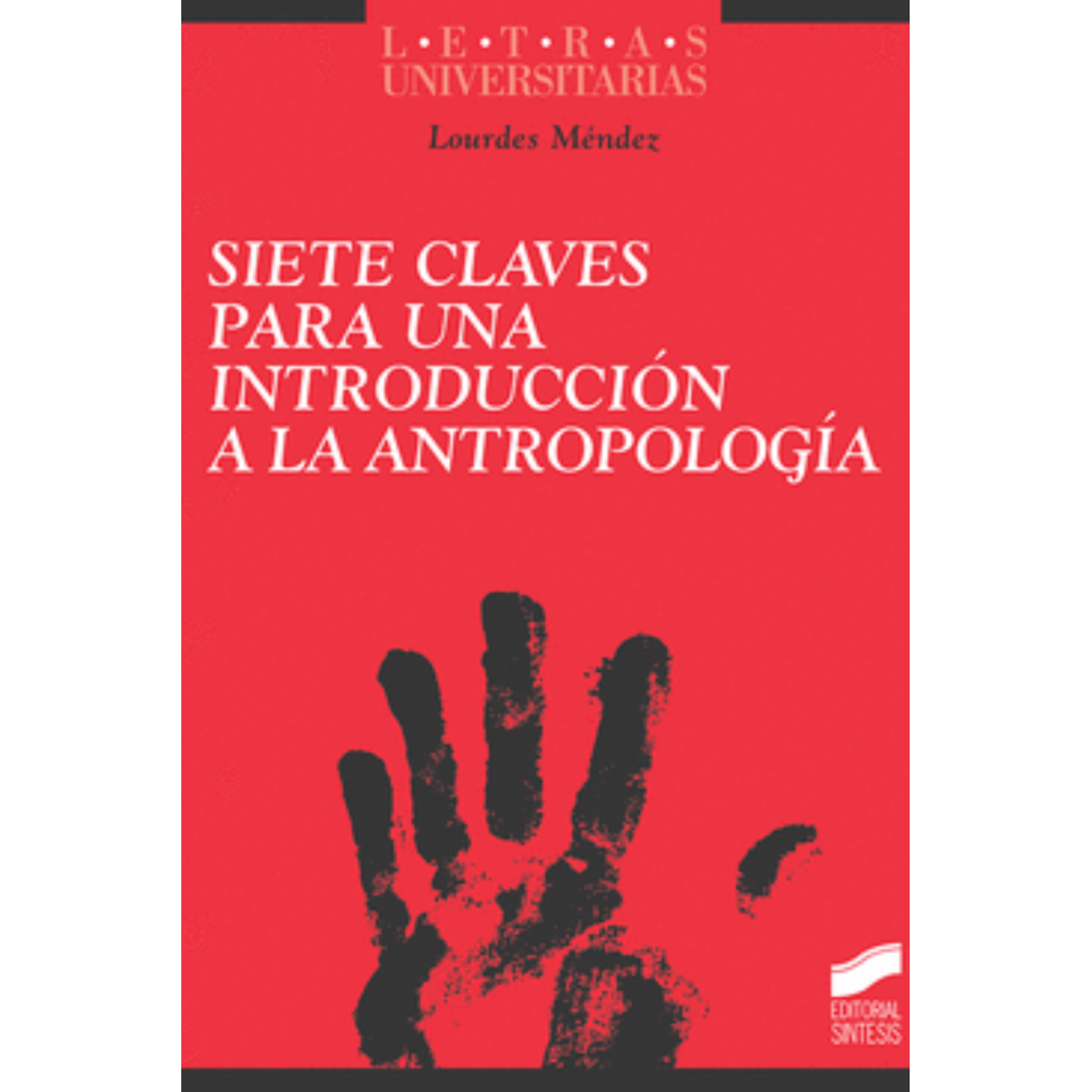 SIETE CLAVES PARA UNA INTRODUCCION A LA ANTROPOLOGIA