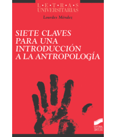 SIETE CLAVES PARA UNA INTRODUCCION A LA ANTROPOLOGIA