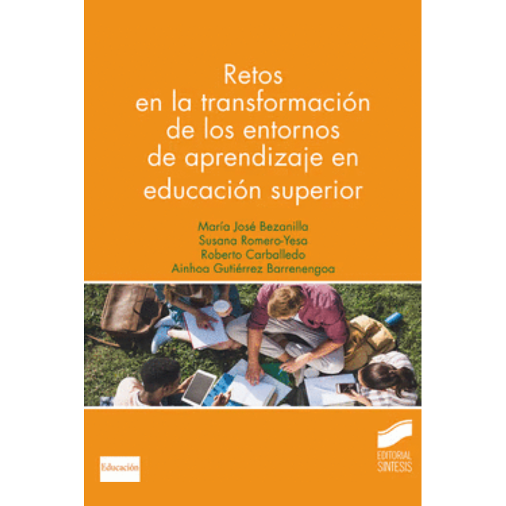RETOS EN LA TRANSFORMACION DE LOS ENTORNOS DE APRENDIZAJE EN EDUCACIO´N SUPERIOR