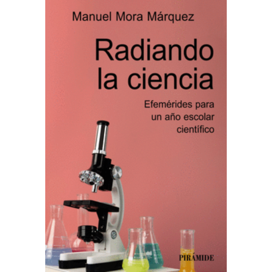RADIANDO LA CIENCIA. Efemérides para un año escolar científico