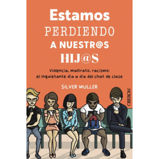 ESTAMOS PERDIENDO A NUESTROS HIJOS. Violencia, maltrato, racismo: el inquietante día a día del chat de clase