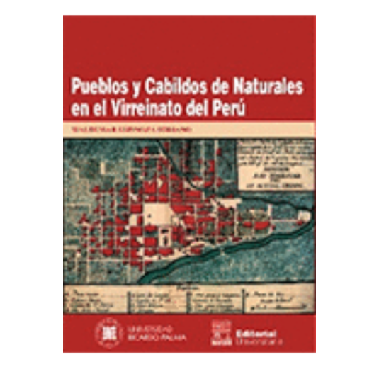 PUEBLOS Y CABILDOS DE NATURALES EN EL VIRREINATO DEL PERÚ